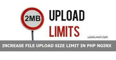 increase-file-upload-size-limit-in-php-nginx